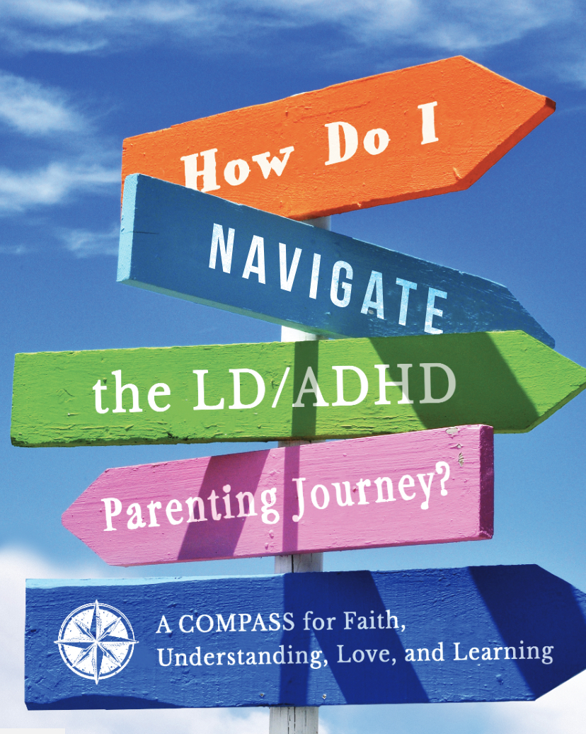 How Do I Navigate the LD/ADHD Parenting Journey?